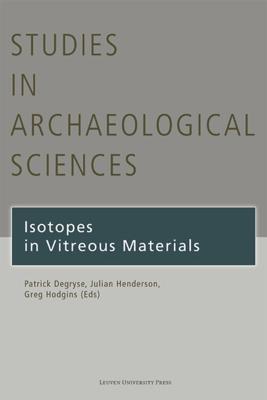 Isotopes in vitreous materials - eBook (9789461660510) Isotopes in vitreous materials - eBook (9789461660510)