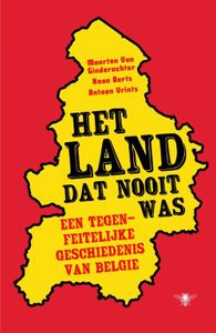 Het land dat nooit was - Maarten van Ginderachter, Koen Aerts, Antoon Vrints - ebook