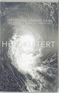 Hetzelfde anders zien - H.M. Kuitert - ebook