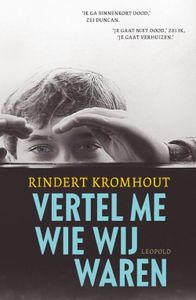 Vertel me wie wij waren - Rindert Kromhout - ebook