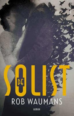 De solist - Rob Waumans - Paperback (9789025452650) De solist - Rob Waumans - Paperback (9789025452650)