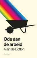 Een ode aan de arbeid - Alain de Botton - ebook