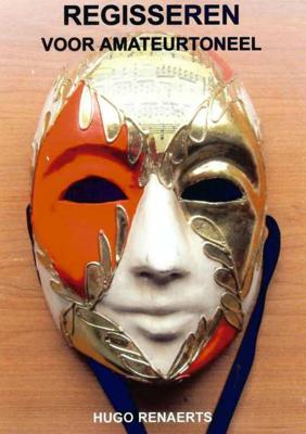Regisseren voor amateurtoneel - Hugo Renaerts - Paperback (9789402130140) Regisseren voor amateurtoneel - Hugo Renaerts - Paperback (9789402130140)