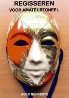 Regisseren voor amateurtoneel - Hugo Renaerts - Paperback (9789402130140)
