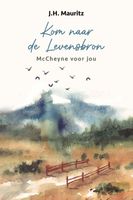 Kom naar de Levensbron - J.H. Mauritz - ebook