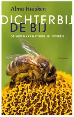 Dichter bij de bij - Alma Huisken - Paperback (9789060388136)