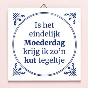 Tegeltje Is Het Eindelijk Moederdag