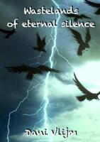 Wastelands of eternal silence - Dani Vlijm - Paperback (9789402169959)