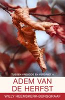 De adem van de herfst - Willy Heemskerk-Burggraaf - ebook