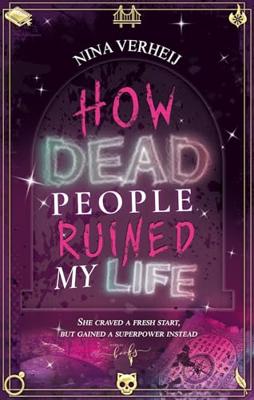 How Dead People Ruined My Life (English Edition)
