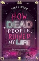 How Dead People Ruined My Life (English Edition)