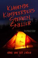 Klagende kampeerders sterven sneller - Arne Van der Linden - ebook