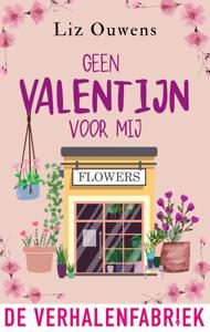 Geen Valentijn voor mij - Liz Ouwens - ebook