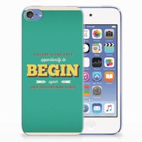 Apple iPod Touch 5 | 6 Siliconen hoesje met naam Quote Begin - thumbnail