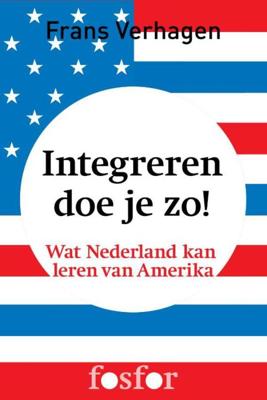 Integreren doe je zo! - Frans Verhagen - ebook