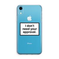 Don't need approval: iPhone XR Transparant Hoesje