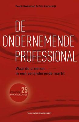 De ondernemende professional - Cris Zomerdijk, Frank Kwakman - Hardcover (9789089650474)