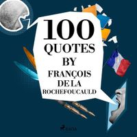 100 Quotes by François de La Rochefoucauld - thumbnail