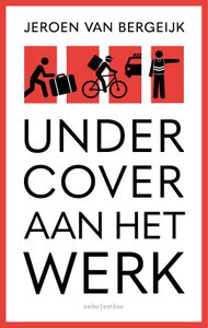 Undercover aan het werk - Jeroen van Bergeijk - ebook