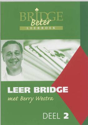 Leer bridge met Berry Westra, deel 2 - Berry Westra - Paperback (9789074950633)