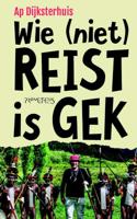 Wie (niet) reist is gek - Ap Dijksterhuis - Paperback (9789044639476)