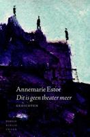 Dit is geen theater meer - Annemarie Estor - Paperback (9789028426139)