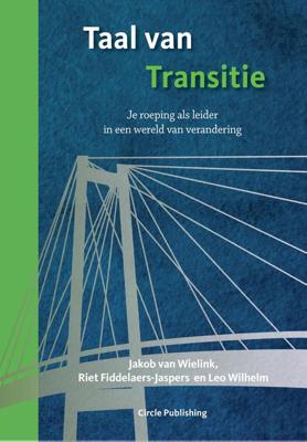 Taal van Transitie - Jakob van Wielink, Riet Fiddelaers-Jaspers, Leo Wilhelm - ebook