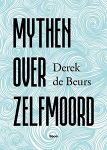 Mythen over zelfmoord - Derek de Beurs - ebook