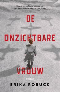 De onzichtbare vrouw - Erika Robuck - ebook