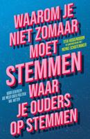 Waarom je niet zomaar moet stemmen waar je ouders op stemmen - Nienke Schuitemaker, Titia Hoogendoorn - eBook (9789463492461)