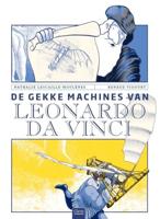 De gekke machines van Leonardo Da Vinci - Nathalie Lescaille-Moulènes - Hardcover (9789044838237)