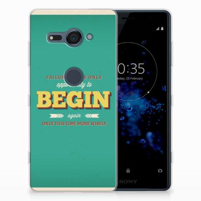 Sony Xperia XZ2 Compact Siliconen hoesje met naam Quote Begin Sony Xperia XZ2 Compact Siliconen hoesje met naam Quote Begin