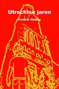 Utrechtse jaren - Fredrik Hamer - ebook