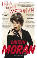 How to be a woman - Caitlin Moran - eBook (9789038897172)