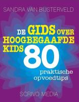De gids over hoogbegaafde kids - Sandra van Bijsterveld - Paperback (9789491687020)