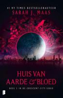Sarah J.  Maas Crescent City 1   Huis van aarde & bloed