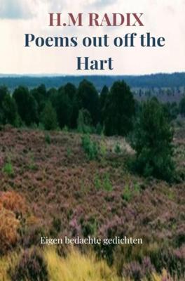 Poems out off the Hart - H. M Radix - Paperback (9789464180619)