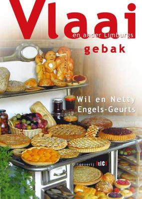 Vlaai en ander Limburgs gebak - Netty Engels-Geurts, Wil Engels-Geurts - Paperback (9789076043562) Vlaai en ander Limburgs gebak - Netty Engels-Geurts, Wil Engels-Geurts - Paperback (9789076043562)