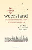De waarde van weerstand - Eva Wolf, Wouter van Dooren - eBook (9789463370998)