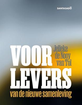 Voorlevers van de nieuwe samenleving Voorlevers van de nieuwe samenleving