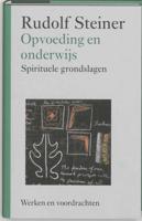 Opvoeding en onderwijs - Rudolf Steiner - Hardcover (9789060385463)