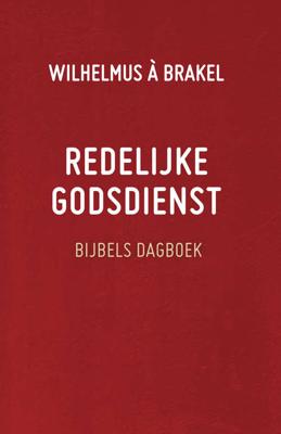Redelijke godsdienst - Wilhelmus À Brakel - Hardcover (9789088653599)