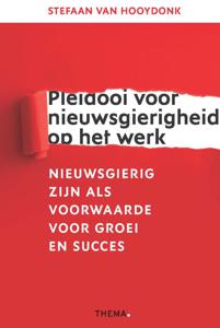 Pleidooi voor nieuwsgierigheid op het werk (Paperback)