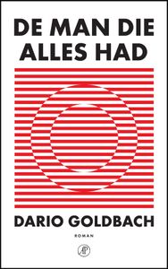 De man die alles had - Dario Goldbach - ebook