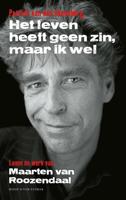 Het leven heeft geen zin, maar ik wel - Patrick van den Hanenberg - eBook (9789038804682)