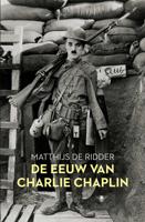 De eeuw van Charlie Chaplin - Matthijs de Ridder - Paperback (9789023498582)