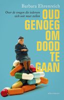 Oud genoeg om dood te gaan - Barbara Ehrenreich - ebook - thumbnail