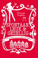 Spontaan, leuk & gezellig - Dominique Haijtema - eBook (9789044962888)