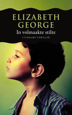 In volmaakte stilte - Elizabeth George - eBook (9789044974805) In volmaakte stilte - Elizabeth George - eBook (9789044974805)