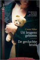 Uit leugens geboren ; De gevluchte bruid - Cassie Miles - ebook